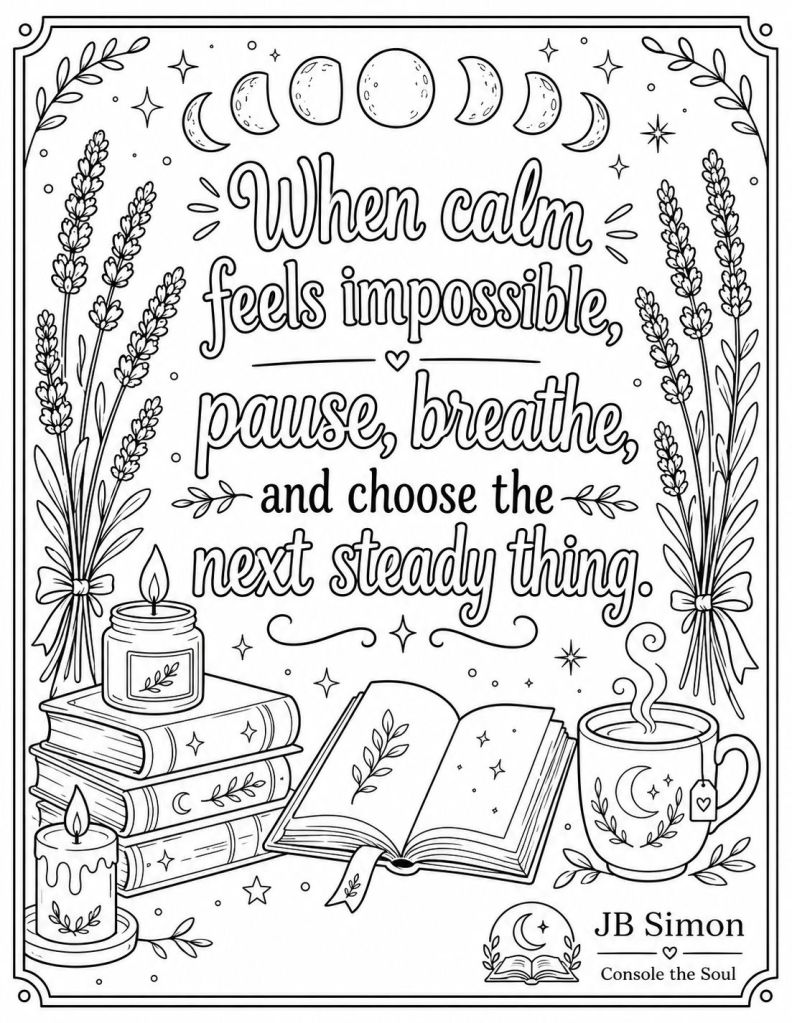 Black and white coloring page with the quote Pause, breathe, and choose calm surrounded by books, candles, moon phases, and lavender-inspired details.